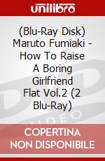 (Blu-Ray Disk) Maruto Fumiaki - How To Raise A Boring Girlfriend Flat Vol.2 (2 Blu-Ray) brd