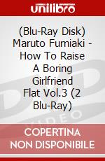 (Blu-Ray Disk) Maruto Fumiaki - How To Raise A Boring Girlfriend Flat Vol.3 (2 Blu-Ray) brd