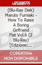 (Blu-Ray Disk) Maruto Fumiaki - How To Raise A Boring Girlfriend Flat Vol.6 (2 Blu-Ray) [Edizione: Giappone] brd