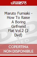 Maruto Fumiaki - How To Raise A Boring Girlfriend Flat Vol.2 (2 Dvd) dvd