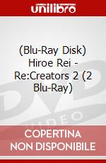 (Blu-Ray Disk) Hiroe Rei - Re:Creators 2 (2 Blu-Ray) brd