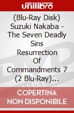 (Blu-Ray Disk) Suzuki Nakaba - The Seven Deadly Sins Resurrection Of Commandments 7 (2 Blu-Ray) [Edizione: Giappone] brd