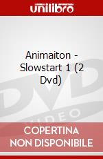 Animaiton - Slowstart 1 (2 Dvd) dvd