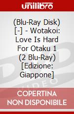 (Blu-Ray Disk) [-] - Wotakoi: Love Is Hard For Otaku 1 (2 Blu-Ray) [Edizione: Giappone] brd