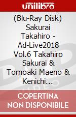 (Blu-Ray Disk) Sakurai Takahiro - Ad-Live2018 Vol.6 Takahiro Sakurai & Tomoaki Maeno & Kenichi Suzumura (2 Blu-Ray) [Edizione: Giappone] brd