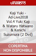 Kaji Yuki - Ad-Live2018 Vol.4 Yuki Kaji & Wataru Hatwano & Kenichi Suzumura (2 Dvd) dvd