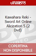 Kawahara Reki - Sword Art Online Alicization 5 (2 Dvd) dvd