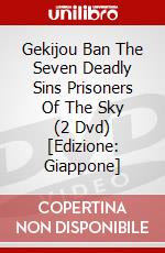 Gekijou Ban The Seven Deadly Sins Prisoners Of The Sky (2 Dvd) [Edizione: Giappone] dvd