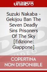 Suzuki Nakaba - Gekijou Ban The Seven Deadly Sins Prisoners Of The Sky [Edizione: Giappone] dvd