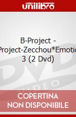 B-Project - B-Project-Zecchou*Emotion- 3 (2 Dvd) dvd