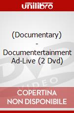(Documentary) - Documentertainment Ad-Live (2 Dvd) dvd