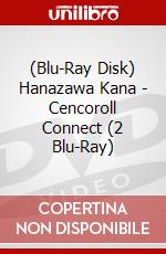 (Blu-Ray Disk) Hanazawa Kana - Cencoroll Connect (2 Blu-Ray) brd