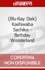 (Blu-Ray Disk) Kashiwaba Sachiko - Birthday Wonderland brd