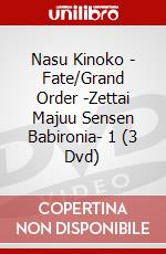 Nasu Kinoko - Fate/Grand Order -Zettai Majuu Sensen Babironia- 1 (3 Dvd) dvd