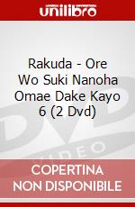 Rakuda - Ore Wo Suki Nanoha Omae Dake Kayo 6 (2 Dvd) dvd