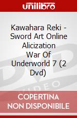 Kawahara Reki - Sword Art Online Alicization War Of Underworld 7 (2 Dvd) dvd