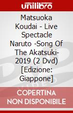 Matsuoka Koudai - Live Spectacle Naruto -Song Of The Akatsuki- 2019 (2 Dvd) [Edizione: Giappone] dvd