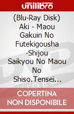 (Blu-Ray Disk) Aki - Maou Gakuin No Futekigousha -Shijou Saikyou No Maou No Shiso.Tensei Shit (2 Blu-Ray) brd