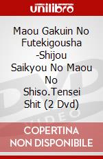 Maou Gakuin No Futekigousha -Shijou Saikyou No Maou No Shiso.Tensei Shit (2 Dvd) dvd