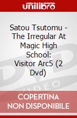 Satou Tsutomu - The Irregular At Magic High School: Visitor Arc5 (2 Dvd) dvd