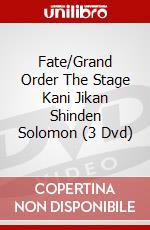 Fate/Grand Order The Stage Kani Jikan Shinden Solomon (3 Dvd) dvd