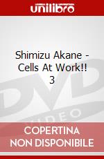 Shimizu Akane - Cells At Work!! 3 dvd