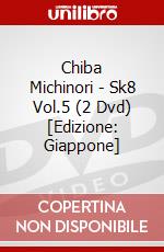 Chiba Michinori - Sk8 Vol.5 (2 Dvd) [Edizione: Giappone] dvd