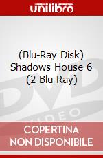 (Blu-Ray Disk) Shadows House 6 (2 Blu-Ray) brd