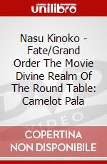 Nasu Kinoko - Fate/Grand Order The Movie Divine Realm Of The Round Table: Camelot Pala dvd