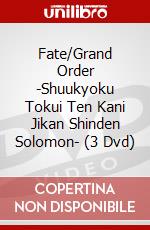 Fate/Grand Order -Shuukyoku Tokui Ten Kani Jikan Shinden Solomon- (3 Dvd) dvd