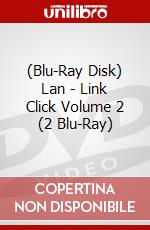 (Blu-Ray Disk) Lan - Link Click Volume 2 (2 Blu-Ray) brd