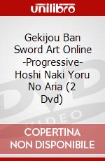 Gekijou Ban Sword Art Online -Progressive- Hoshi Naki Yoru No Aria (2 Dvd) dvd