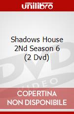 Shadows House 2Nd Season 6 (2 Dvd) dvd