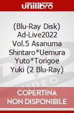 (Blu-Ray Disk) Ad-Live2022 Vol.5 Asanuma Shintaro*Uemura Yuto*Torigoe Yuki (2 Blu-Ray) brd