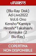 (Blu-Ray Disk) Ad-Live2022 Vol.6 Ono Kensho*Kamiya Hiroshi*Takahashi Kensuke (2 Blu-Ray) brd