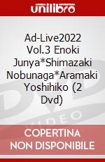 Ad-Live2022 Vol.3 Enoki Junya*Shimazaki Nobunaga*Aramaki Yoshihiko (2 Dvd) dvd