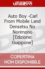 Auto Boy -Carl From Mobile Land Densetsu No Norimono [Edizione: Giappone] dvd