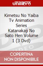 Kimetsu No Yaiba Tv Animation Series Katanakaji No Sato Hen Volume 1 (3 Dvd) dvd
