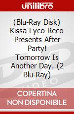 (Blu-Ray Disk) Kissa Lyco Reco Presents After Party! Tomorrow Is Another Day. (2 Blu-Ray) brd