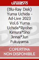 (Blu-Ray Disk) Yuma Uchida - Ad-Live 2023 Vol.6 Yuma Uchida*Ryohei Kimura*Sho Jinnai*Jun Fukuyama brd