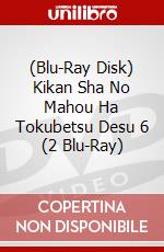 (Blu-Ray Disk) Kikan Sha No Mahou Ha Tokubetsu Desu 6 (2 Blu-Ray) brd