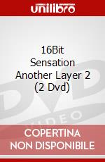 16Bit Sensation Another Layer 2 (2 Dvd) dvd