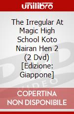 The Irregular At Magic High School Koto Nairan Hen 2 (2 Dvd) [Edizione: Giappone] dvd