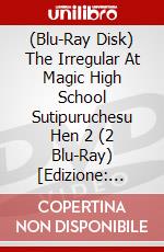 (Blu-Ray Disk) The Irregular At Magic High School Sutipuruchesu Hen 2 (2 Blu-Ray) [Edizione: Giappone] brd