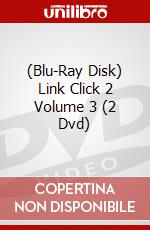 (Blu-Ray Disk) Link Click 2 Volume 3 (2 Dvd) brd
