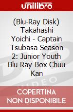 (Blu-Ray Disk) Takahashi Yoichi - Captain Tsubasa Season 2: Junior Youth Blu-Ray Box Chuu Kan brd