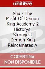 Shu - The Misfit Of Demon King Academy 2 Historys Strongest Demon King Reincarnates A dvd