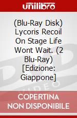 (Blu-Ray Disk) Lycoris Recoil On Stage Life Wont Wait. (2 Blu-Ray) [Edizione: Giappone] brd