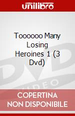 Toooooo Many Losing Heroines 1 (3 Dvd) dvd