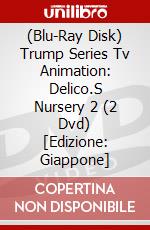 (Blu-Ray Disk) Trump Series Tv Animation: Delico.S Nursery 2 (2 Dvd) [Edizione: Giappone] brd